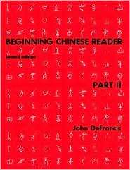 Beginning Chinese Reader, Part Ii, Second Edition, (0300020619), John 
