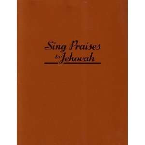  Sing Praises to Jehovah WatchTower Bible Books