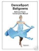 CREATE YOUR OWN BALLROOM DANCE COSTUME sewing manual CD  