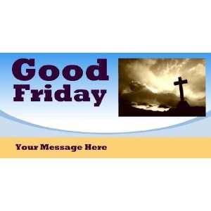  3x6 Vinyl Banner   Good Friday Your Message Here 