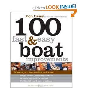    100 Fast & Easy Boat Improvements [Paperback] Don Casey Books