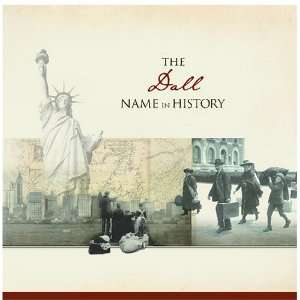  The Dall Name in History Ancestry Books