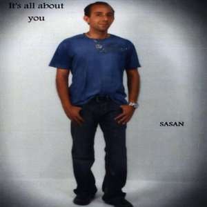 - 118801122_amazoncom-its-all-about-you-sasan-music