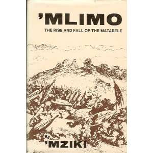  Mlimo The Rise & Fall Of The Matabele: Books