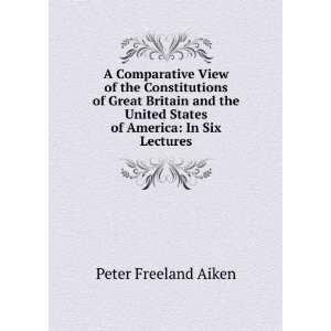   United States of America In Six Lectures Peter Freeland Aiken Books