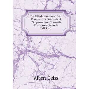   impression Conseils Pratiques (French Edition) Albert Geiss Books