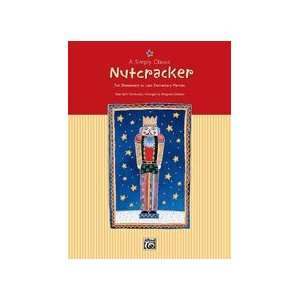  Alfred 00 18077 A Simply Classic Nutcracker: Musical 