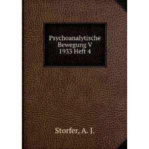  Psychoanalytische Bewegung V 1933 Heft 4 A. J. Storfer 