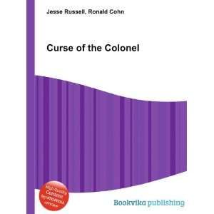  Curse of the Colonel Ronald Cohn Jesse Russell Books