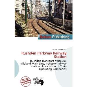  Rushden Parkway Railway Station (9786200821065) Othniel 