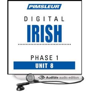  Irish Phase 1, Unit 08 Learn to Speak and Understand Irish (Gaelic 