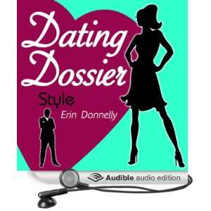  Dating Dossier Style (Audible Audio Edition) Erin 