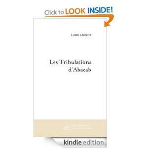 Les tribulations dAbacab (French Edition) Julien Laroche  