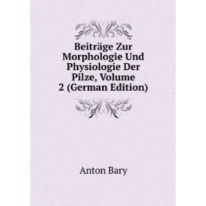  Physiologie Der Pilze, Volume 2 (German Edition) Anton Bary Books