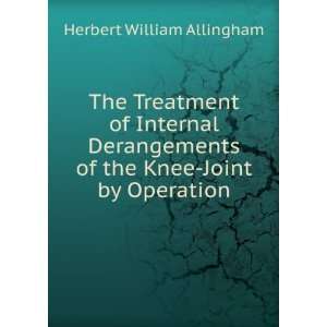  The Treatment of Internal Derangements of the Knee Joint 