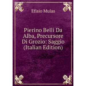 Pierino Belli Da Alba, Precursore Di Grozio Saggio (Italian Edition)