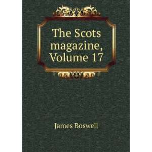  The Scots magazine, Volume 17 James Boswell Books