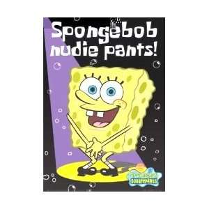  Television Posters: Sponge Bob Square Pants   Nudie Pants 