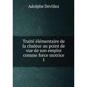   de vue de son emploi comme force motrice. 1 Adolphe Devillez Books