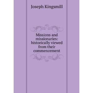  Missions and missionaries historically viewed from their 