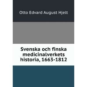   medicinalverkets historia, 1663 1812 Otto Edvard August Hjelt Books