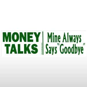  247 Money Talks Bumper Sticker: Toys & Games