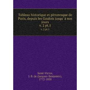   pt.1 J. B. de (Jacques Benjamin), 1772 1858 Saint Victor Books