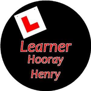  Learner Hooray Henry 2.25 inch Large Badge Style Round 