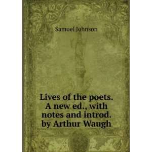   new ed., with notes and introd. by Arthur Waugh Samuel Johnson Books