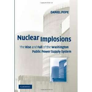  Nuclear Implosions The Rise and Fall of the Washington 