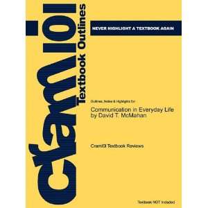  Studyguide for Communication in Everyday Life by David T. McMahan 