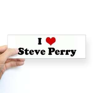  I Love Steve Perry Humor Bumper Sticker by CafePress: Arts 