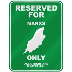  RESERVED FOR  MANX ONLY  PARKING SIGN COUNTRY ISLE OF 