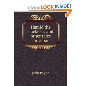 Hamid the Luckless, and other tales in verse John Payne  
