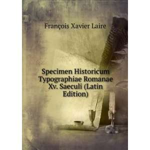   Romanae Xv. Saeculi (Latin Edition) FranÃ§ois Xavier Laire Books