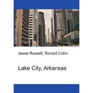  Lake City, Arkansas Ronald Cohn Jesse Russell Books