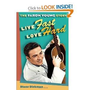  Live Fast, Love Hard The Faron Young Story (Music in 