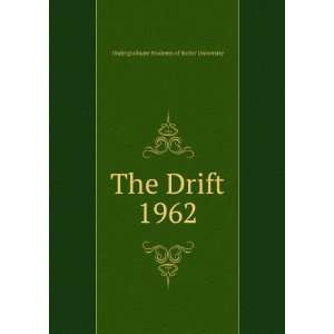   The Drift. 1962 Undergraduate Students of Butler University Books