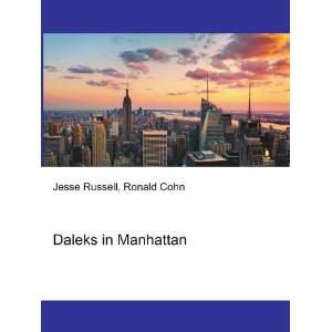  Daleks in Manhattan Ronald Cohn Jesse Russell Books