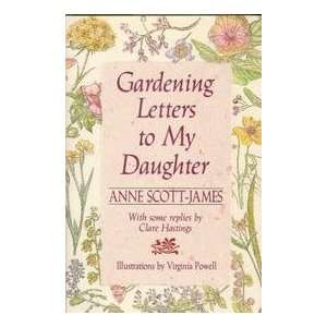  Gardening Letters To My Daughter: Anne; with some replies 