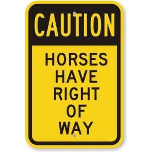  Caution Horses Have Right Of Way Diamond Grade Sign, 18 x 