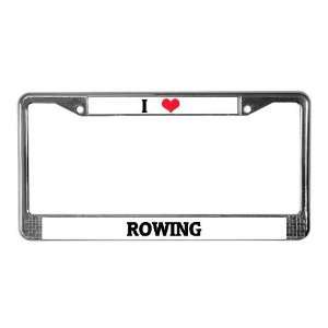  I Love Rowing Romance License Plate Frame by  