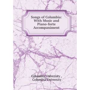  Songs of Columbia With Music and Piano forte Accompaniment 