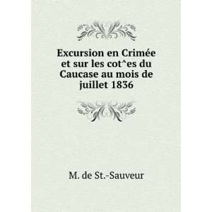   cotÌes du Caucase au mois de juillet 1836 M. de St. Sauveur Books
