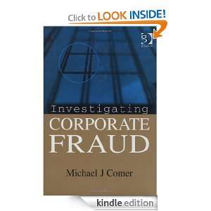 Investigating Corporate Fraud Michael J. Comer  Kindle 