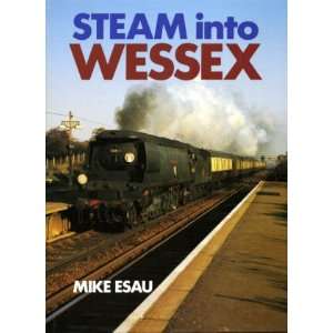  Steam into Wessex (9780711019980) Mike Esau Books