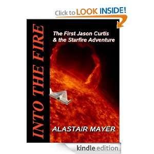 Into the Fire (short story) (Jason Curtis & the Starfire) Alastair 