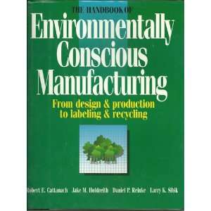  The Handbook of Environmentally Conscious Manufacturing 