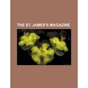   St. Jamess Magazine (Volume 30) (9781150842993) Books Group Books
