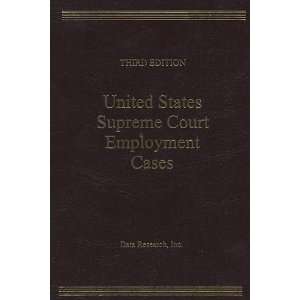  U.S. Supreme Court Employment Cases (9780939675630): Books